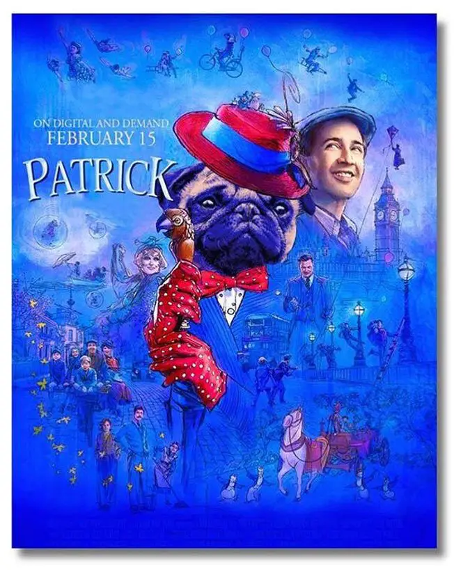 Patrick Poppins! This amazing poster sees Patrick the Pug take the role of Mary Poppins in Mary Poppins Returns - Photos courtesy of Instagram
