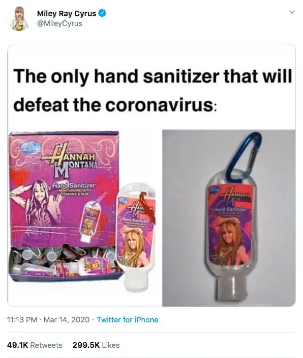 Miley Ray Cyrus promotes her Hannah Montana Hand Sanitizer "The only hand sanitizer that will defeat the coronavirus"!! Photo courtesy of @MileyCyrus / Instagram